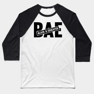 BAE Black & Educated Baseball T-Shirt